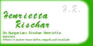 henrietta rischar business card